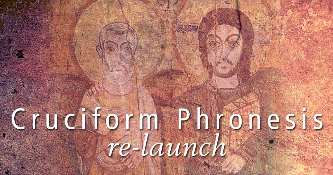 Cruciform Phronesis re-launch